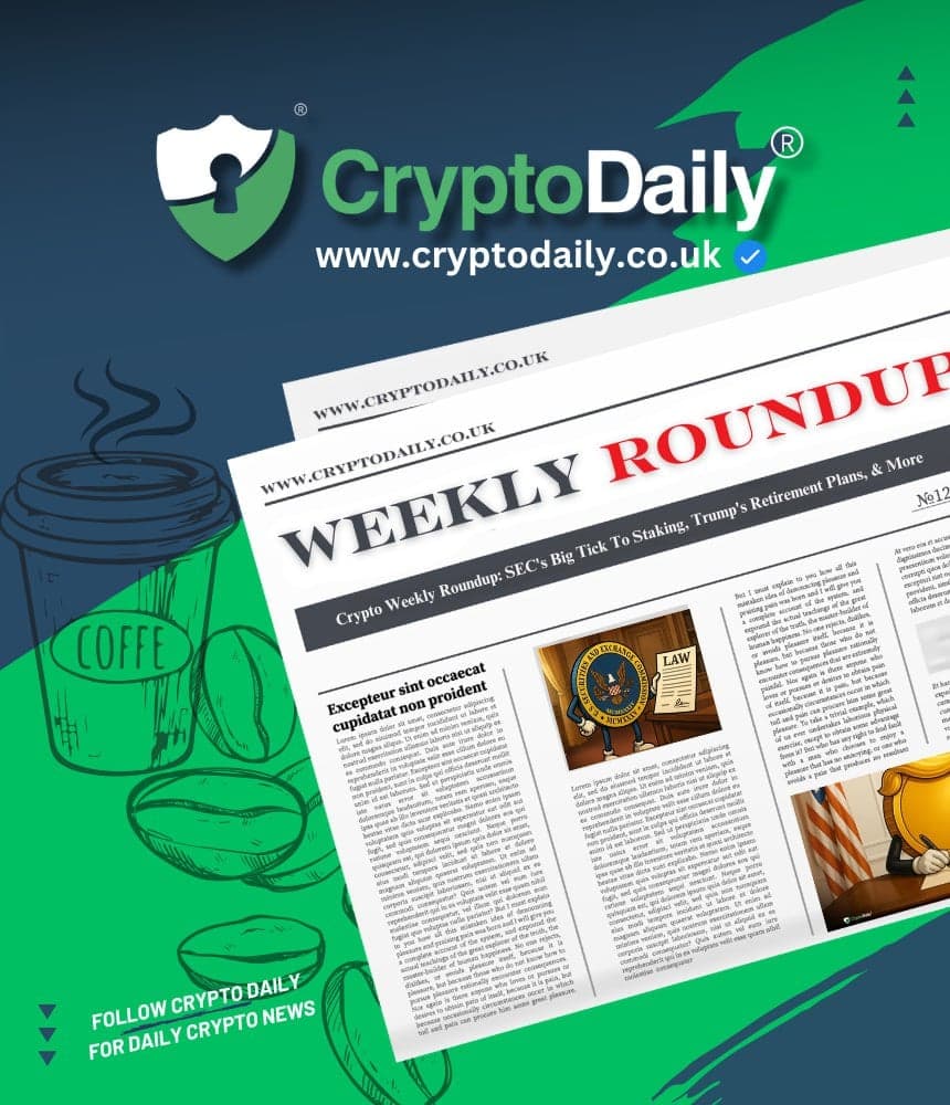 Crypto Weekly Roundup: SEC's Big Tick To Staking, Trump's Retirement Plans, & More